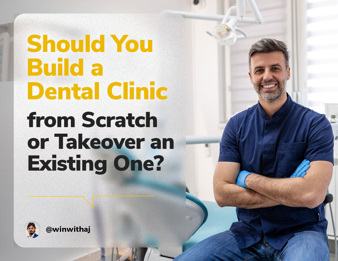 Should You Build a Dental Clinic from Scratch or Takeover an Existing One?