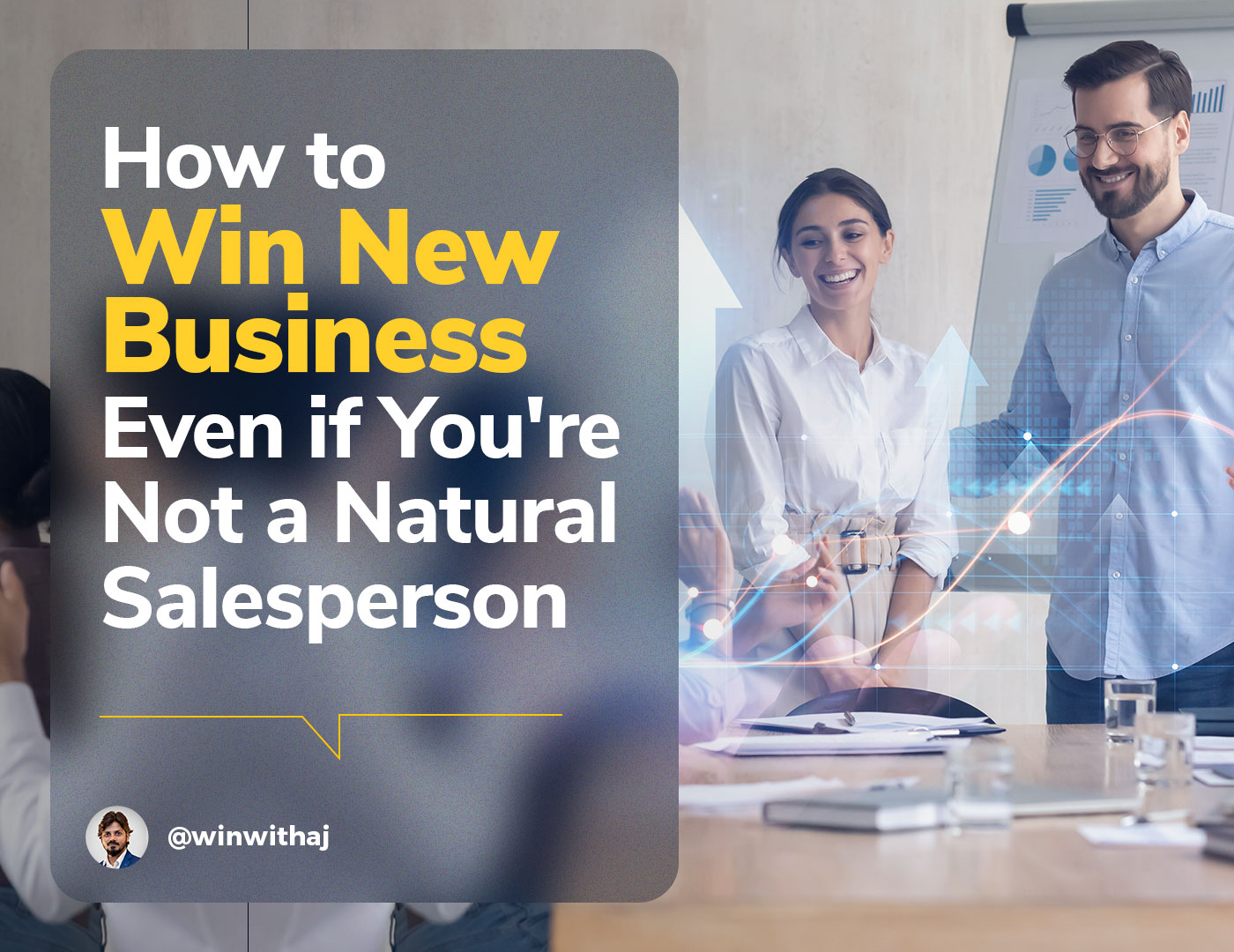 How to Win New Business Even If You're Not a Natural Salesperson