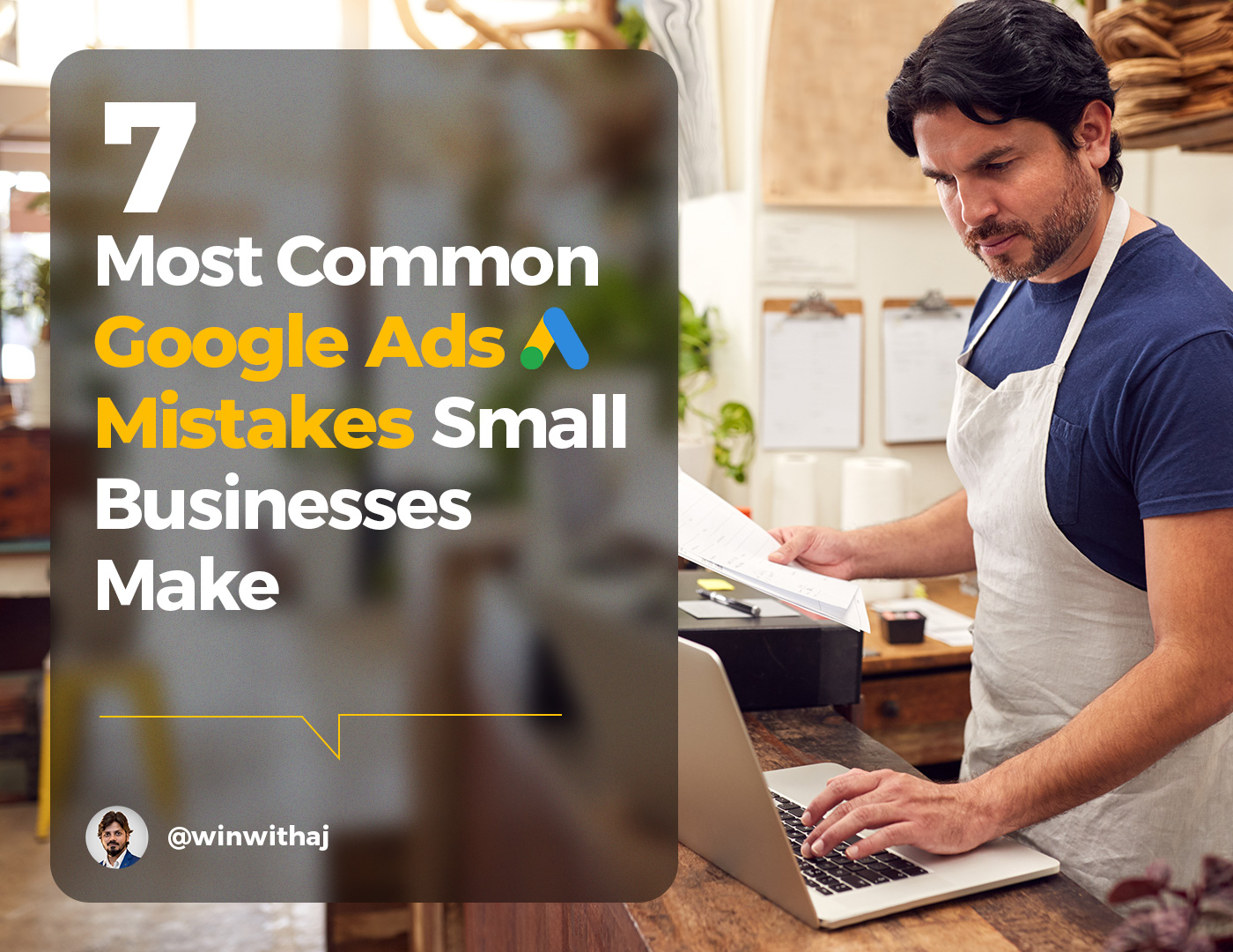 7 Most Common Google Ads Mistakes Small Businesses Make